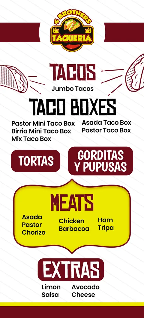 Taqueria 4 Brothers printed menu, page 1: tacos, taco boxes, tortas, gorditas y pupusas, meats and extras